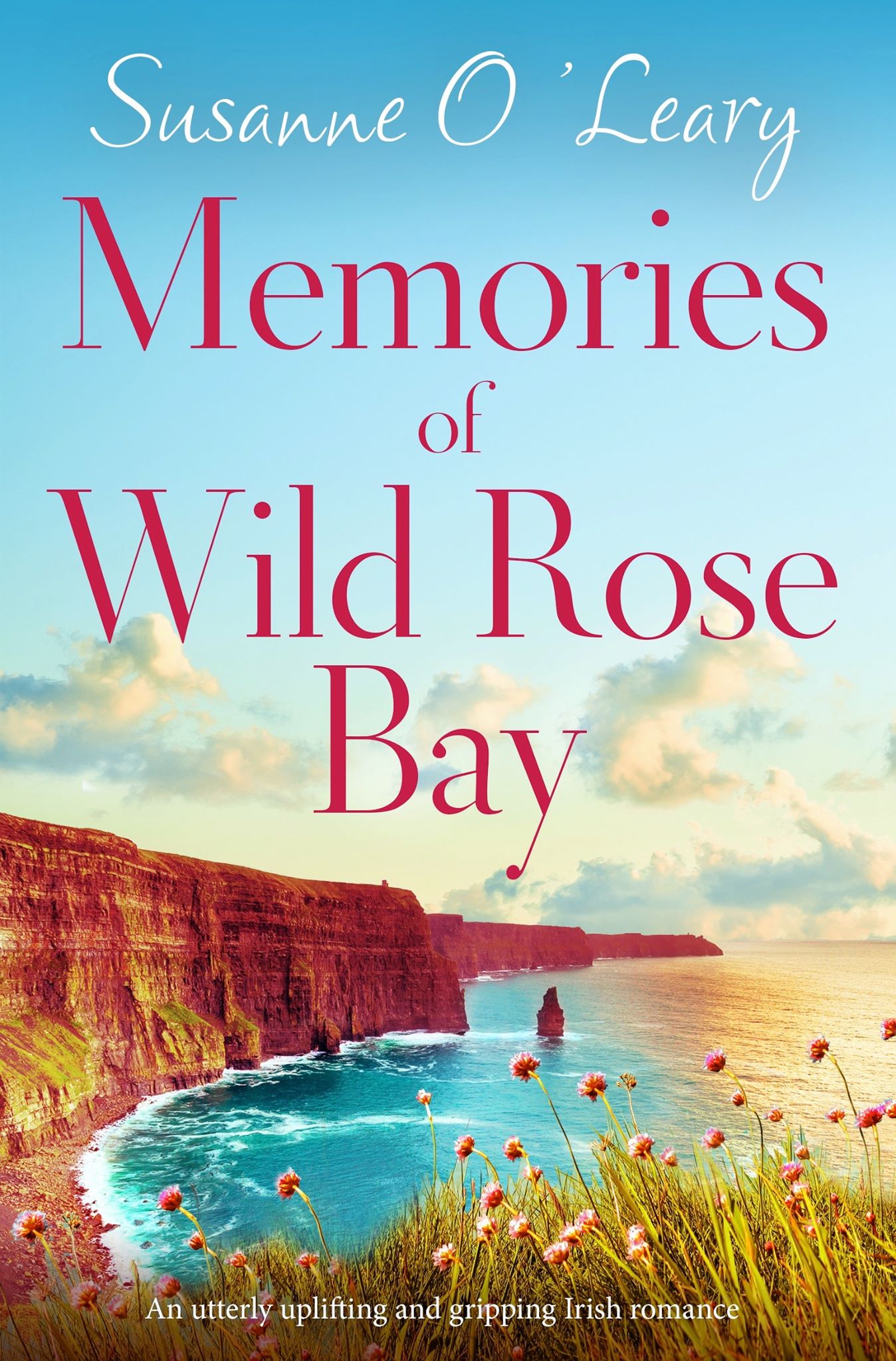 Memories of Wild Rose Bay Memories of Wild Rose Bay
